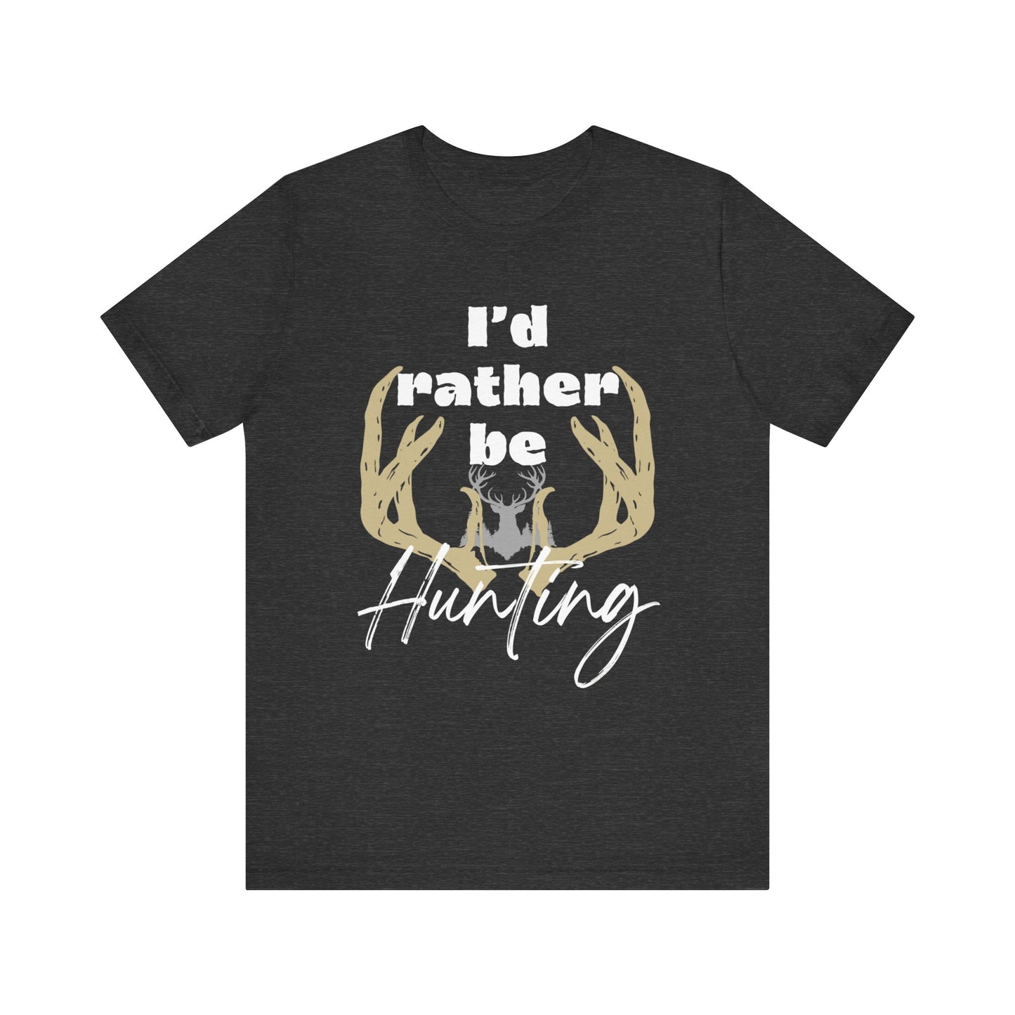 Southern Charm tee shirt stating 'I'd Rather Be Hunting' in color dark grey heather