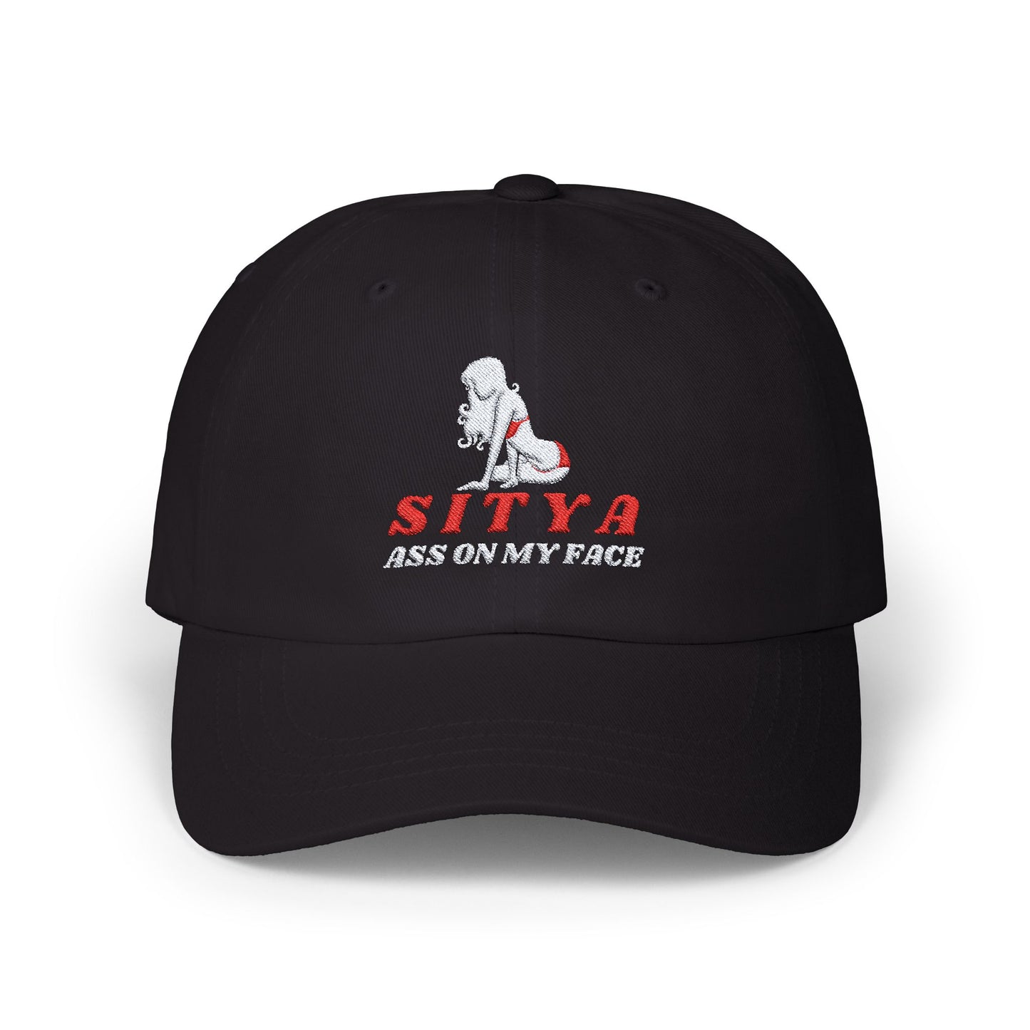 Sit Ya Ass On My Face | Hat | Baseball | Classic Dad Cap