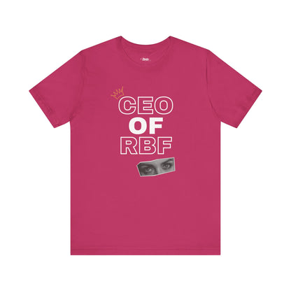 Comfortable adult humor tee stating CEO of RBF in color berry