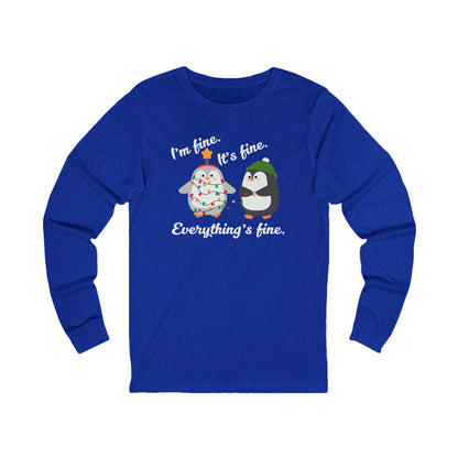 I'm fine. It's fine. Everything's fine. | Long Sleeve| Christmas T-Shirt | Graphic Tee | Gift Idea | Unisex - Men and Women Tee | Funny T-Shirt