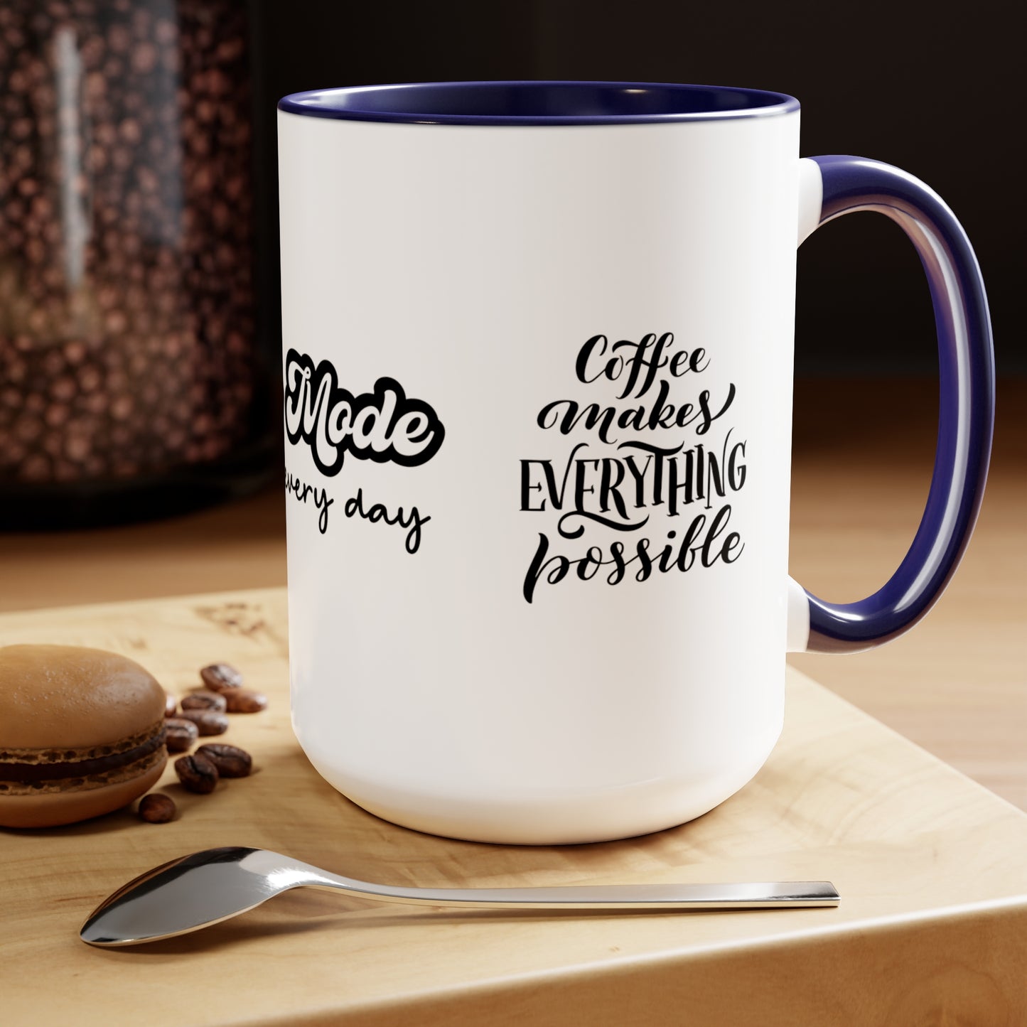 Mom Mode All Day Every Day | But First Coffee | Coffee Makes Everything Possible | Two-Tone Coffee Mugs, 15oz