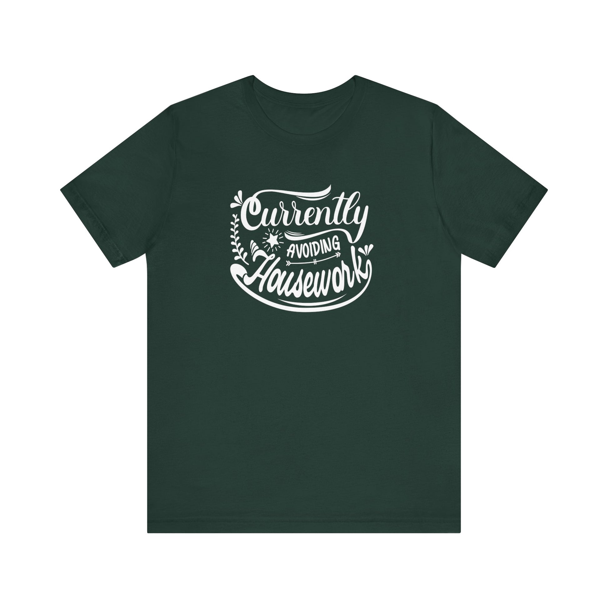 Graphic t-shirt stating 'Currently Avoiding Housework' in color forest