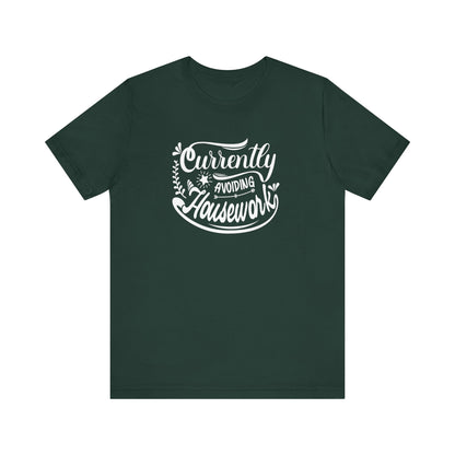 Graphic t-shirt stating 'Currently Avoiding Housework' in color forest