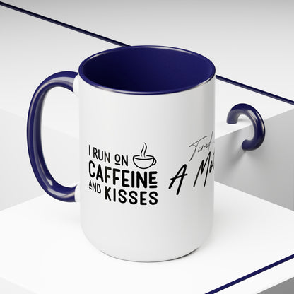 Tired As A Mother | I Run On Caffeine and Kisses | Two-Tone Coffee Mugs, 15oz