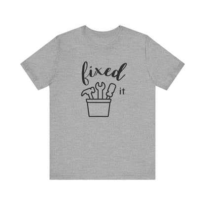 Adult graphic tee stating 'Fixed It' in color athletic heather