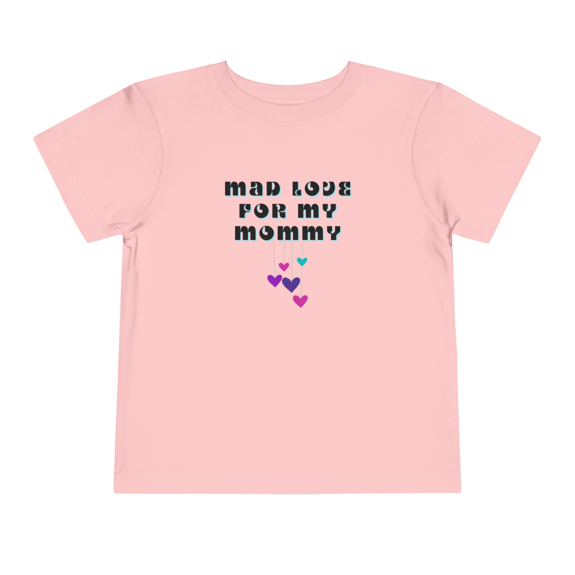 Comfortable funny graphic toddler tee stating 'Mad Love For My Mommy' in color pink