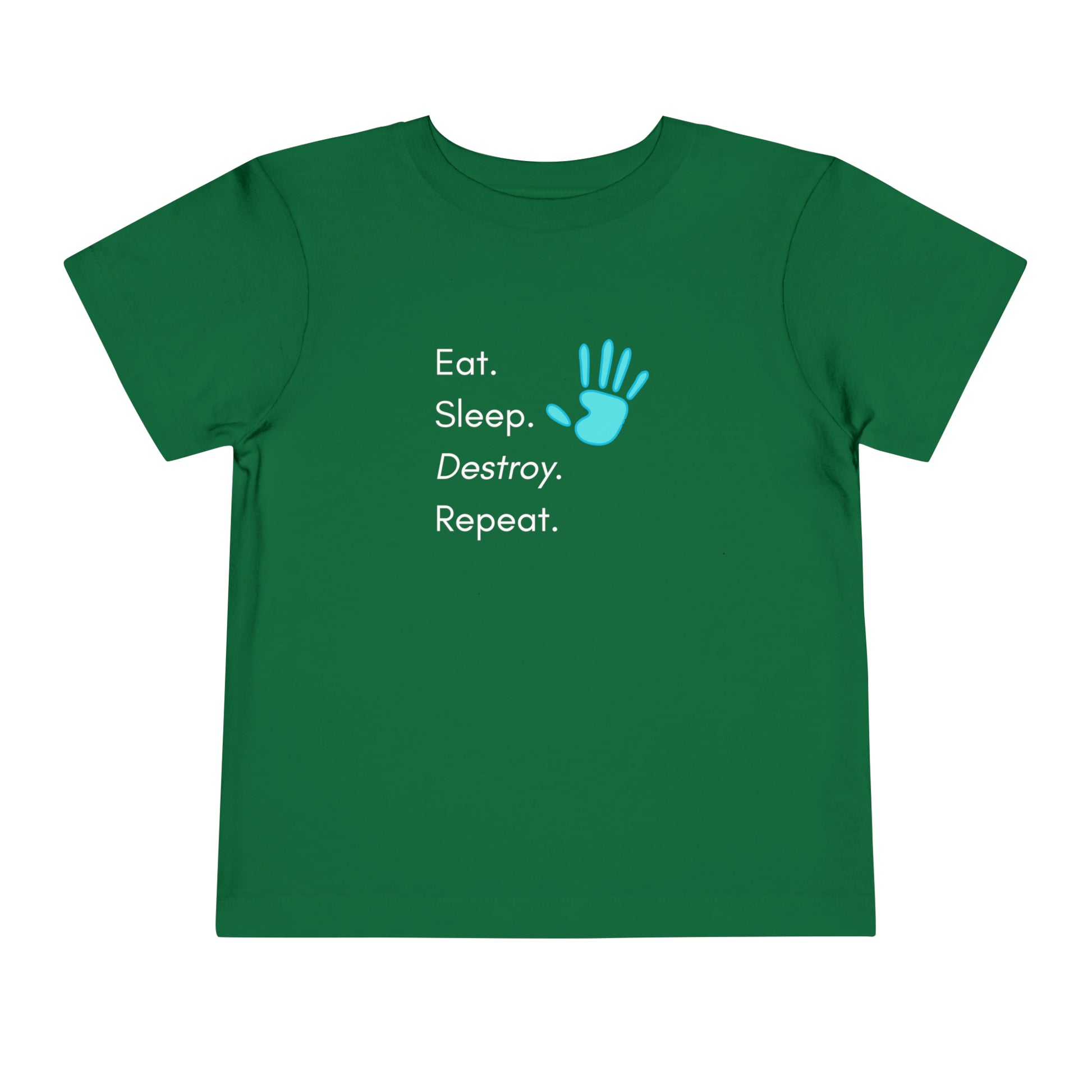 Comfortable funny graphic toddler tee stating 'Eat. Sleep. Destroy. Repeat' in color kelly