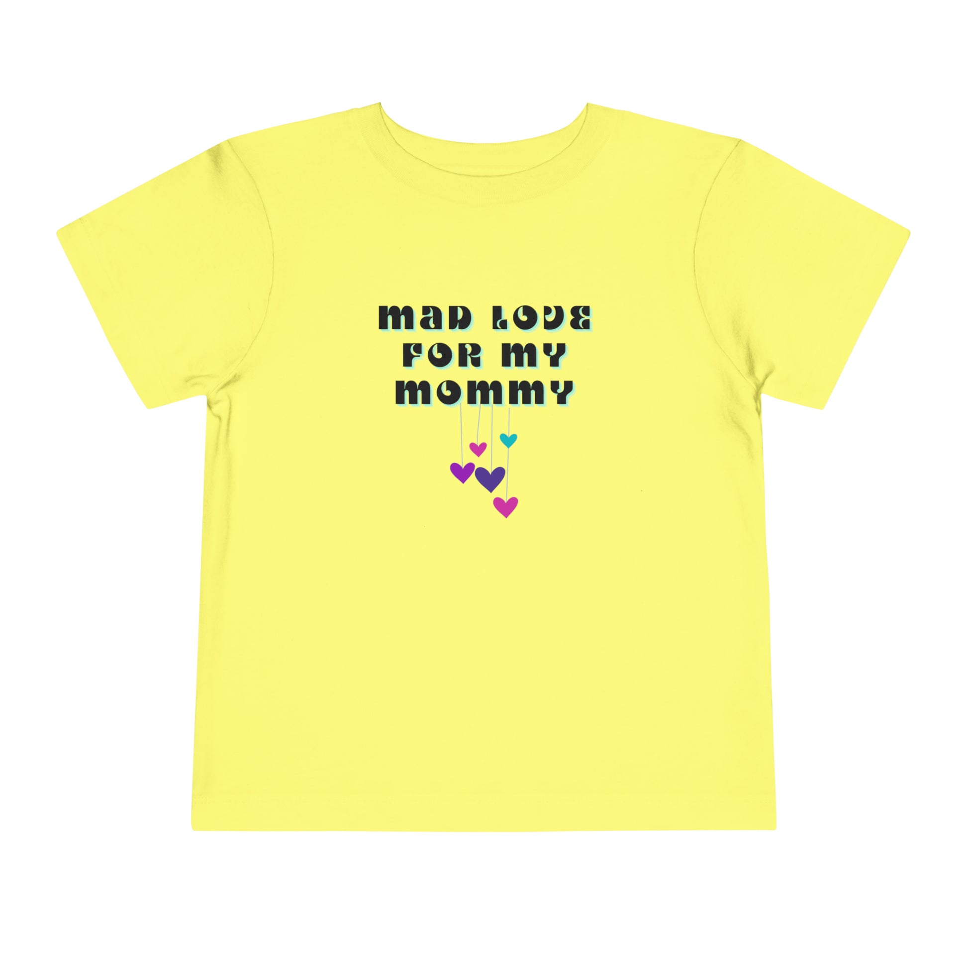 Comfortable funny graphic toddler tee stating 'Mad Love For My Mommy' in color yellow