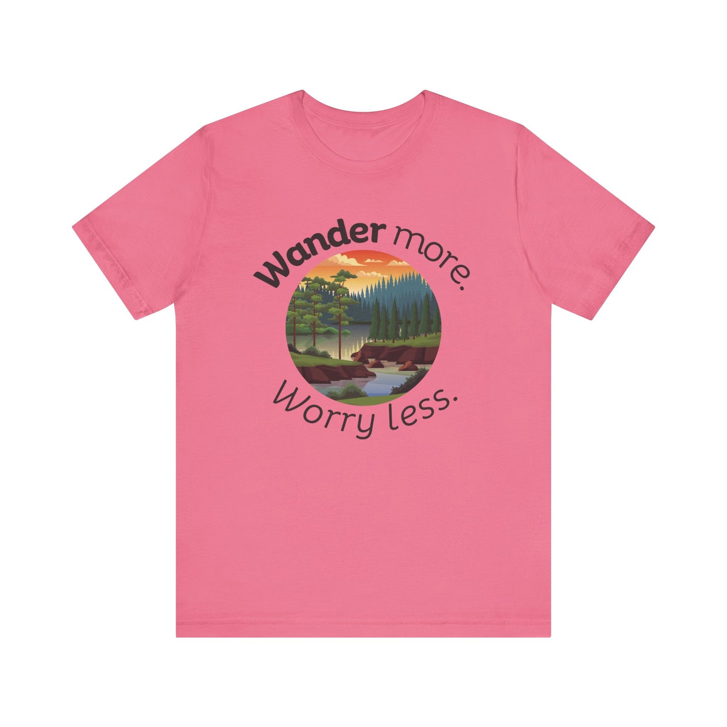 Cotton t-shirt stating 'Wander more. Worry less.' in color charity pink