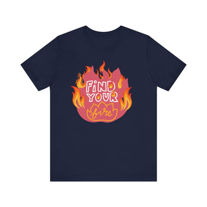Good vibes graphic tee stating 'Find Your Fire' in color navy