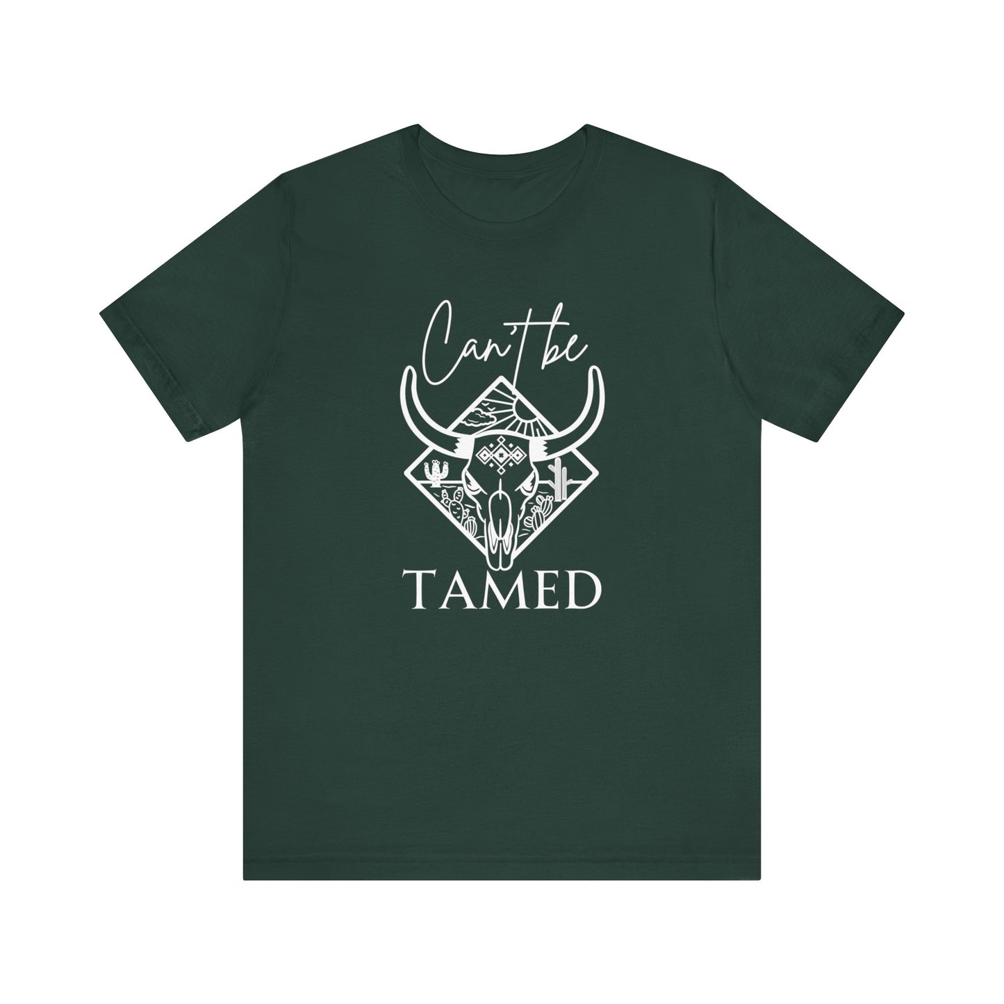 Comfortable Unisex T-Shirt stating 'Can't Be Tamed' in color forest