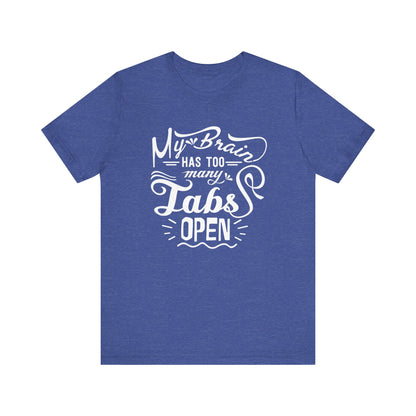 Graphic tee stating 'My brain has too many tabs open' in color true royal heather