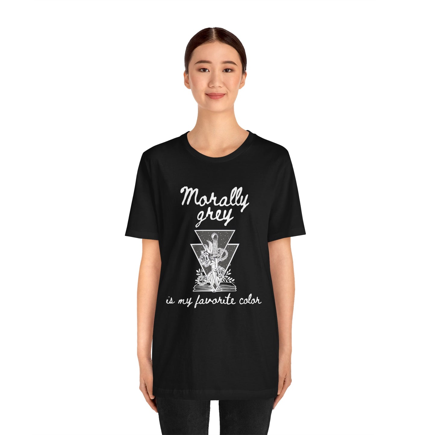 Morally Grey Is My Favorite Color | Cool Graphic | Gift Idea | Adult Humor | Book Lover | Unisex - Womens Tee | Funny T-Shirt