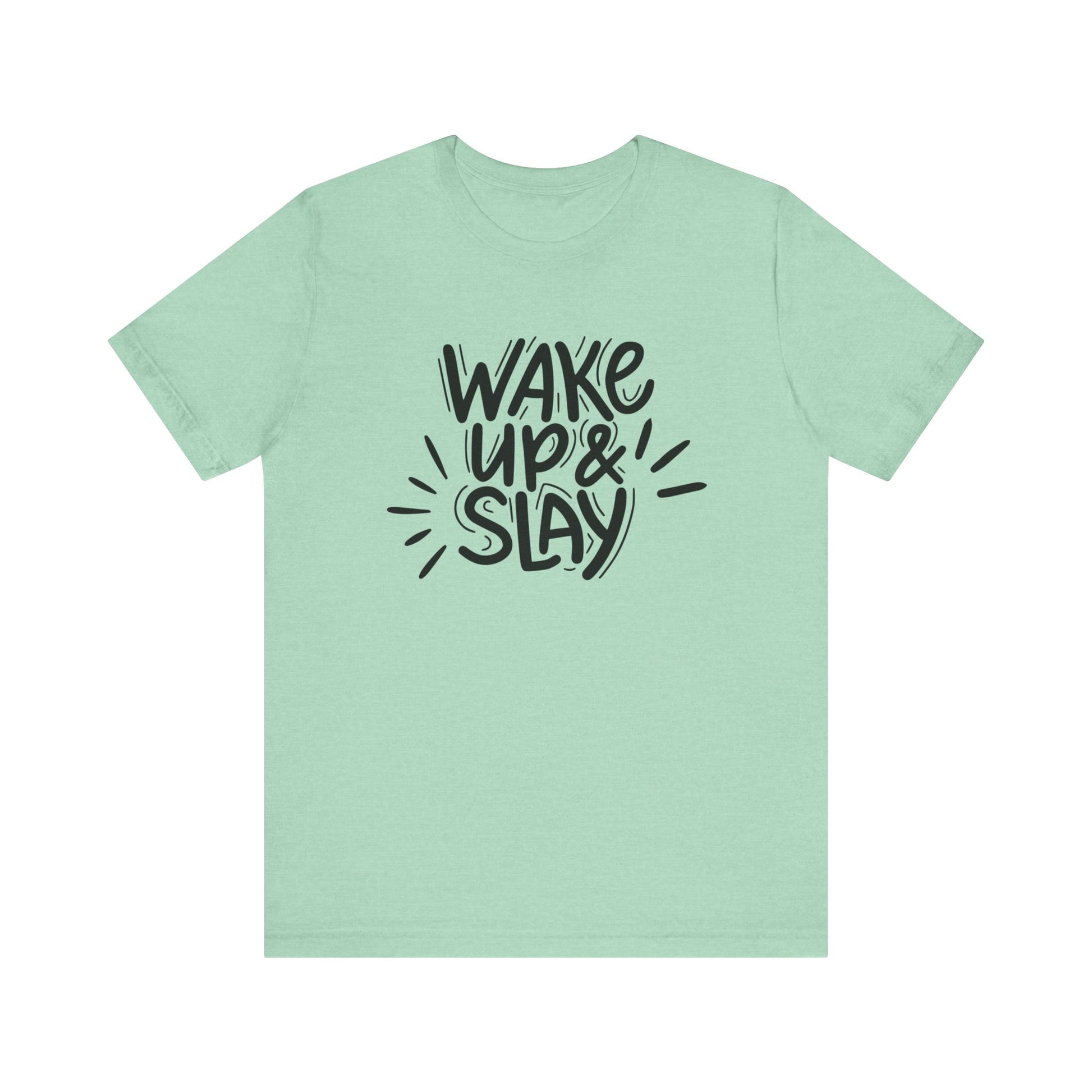 Women's good vibes graphic tee stating 'Wake up and slay' in color mint heather