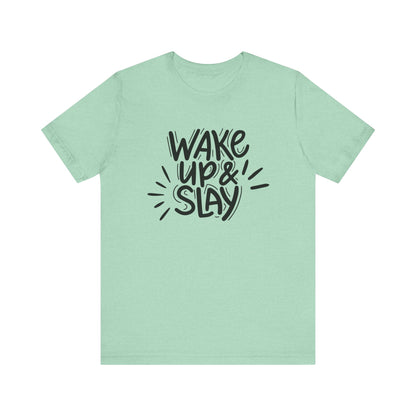 Women's good vibes graphic tee stating 'Wake up and slay' in color mint heather