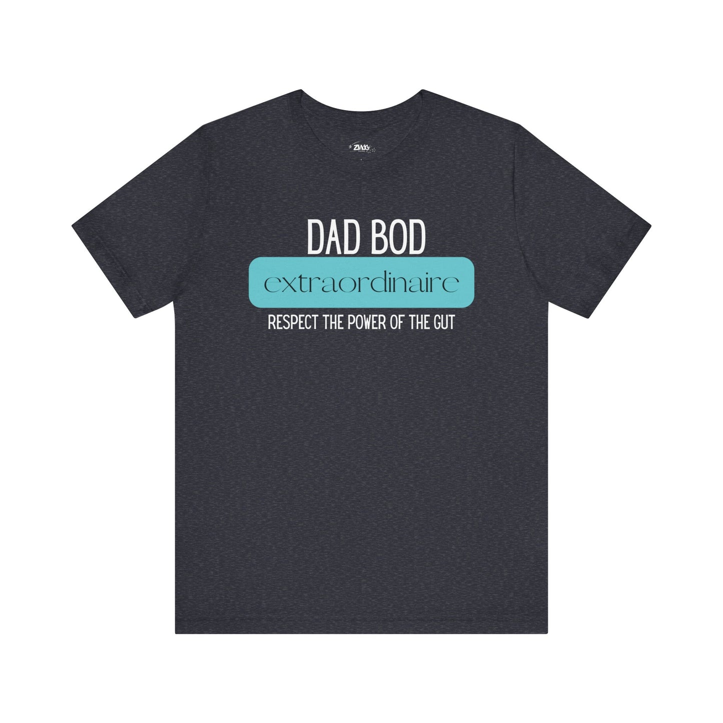 A funny graphic t-shirt stating Dad Bod Extraordinaire - Respect the Power of the Gut in color navy heather