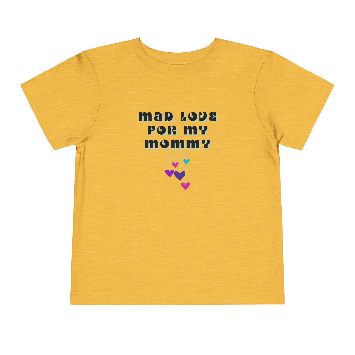 Comfortable funny graphic toddler tee stating 'Mad Love For My Mommy' in color golden yellow heather