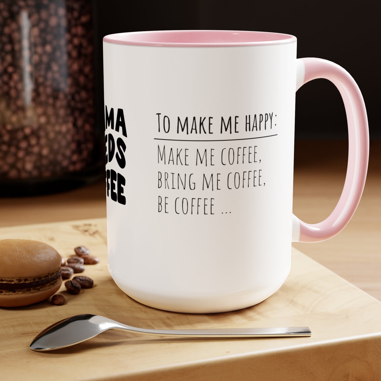 Mama Needs Coffee | How To Make Me Happy | Two-Tone Coffee Mugs, 15oz