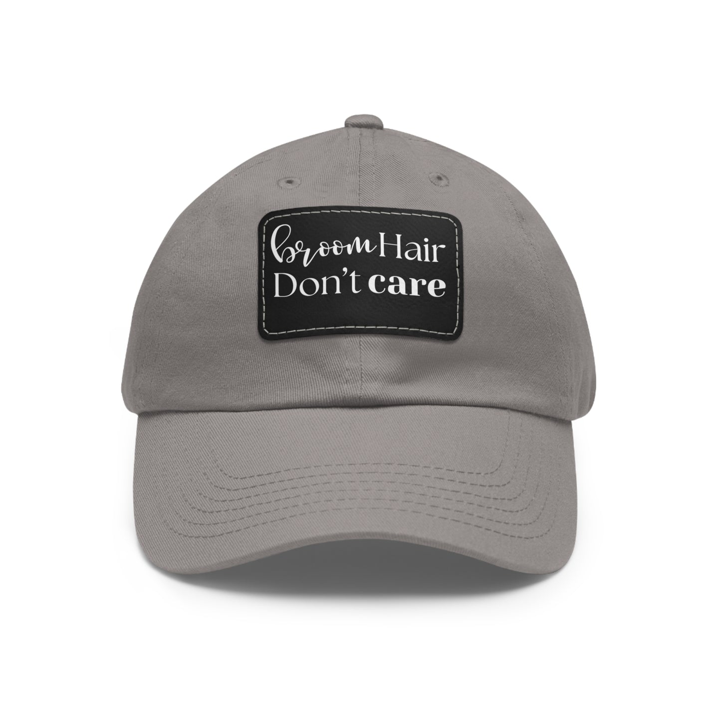 Halloween Dad Hat with Leather Patch - Broom hair. Don't care.