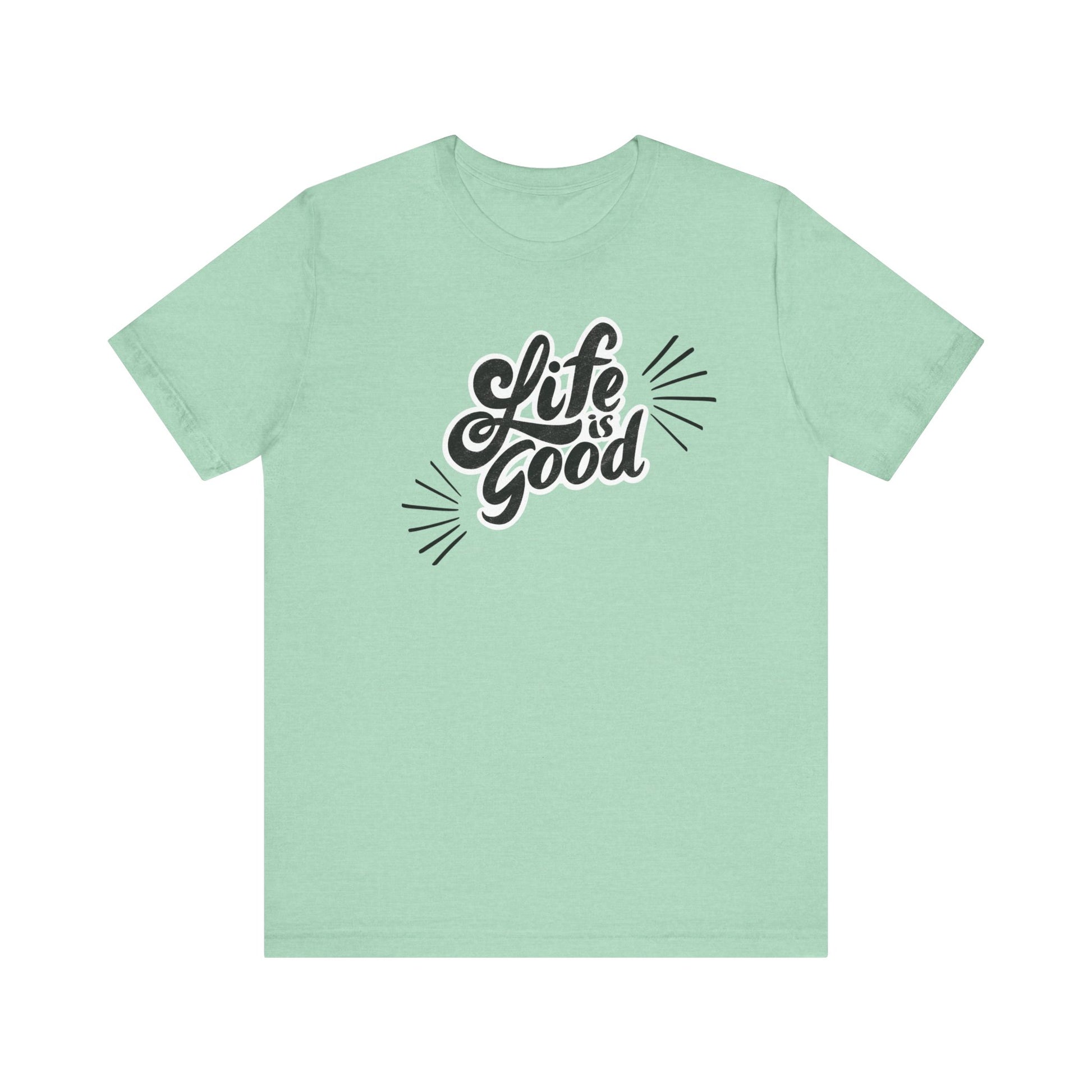 Folded cotton shirt stating 'Life is Good' in color mint heather