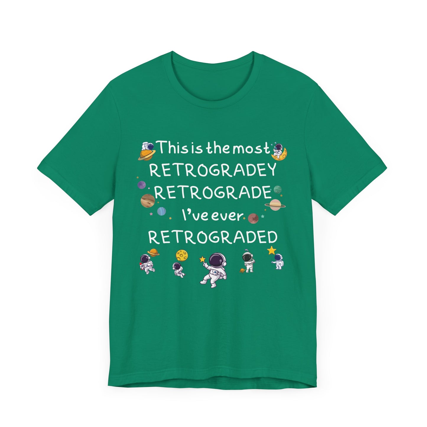 This is the most RETROGRADEY RETROGRADE | Gift Idea | Sassy Tee |  Unisex - Men and Women Tee | Funny T-Shirt
