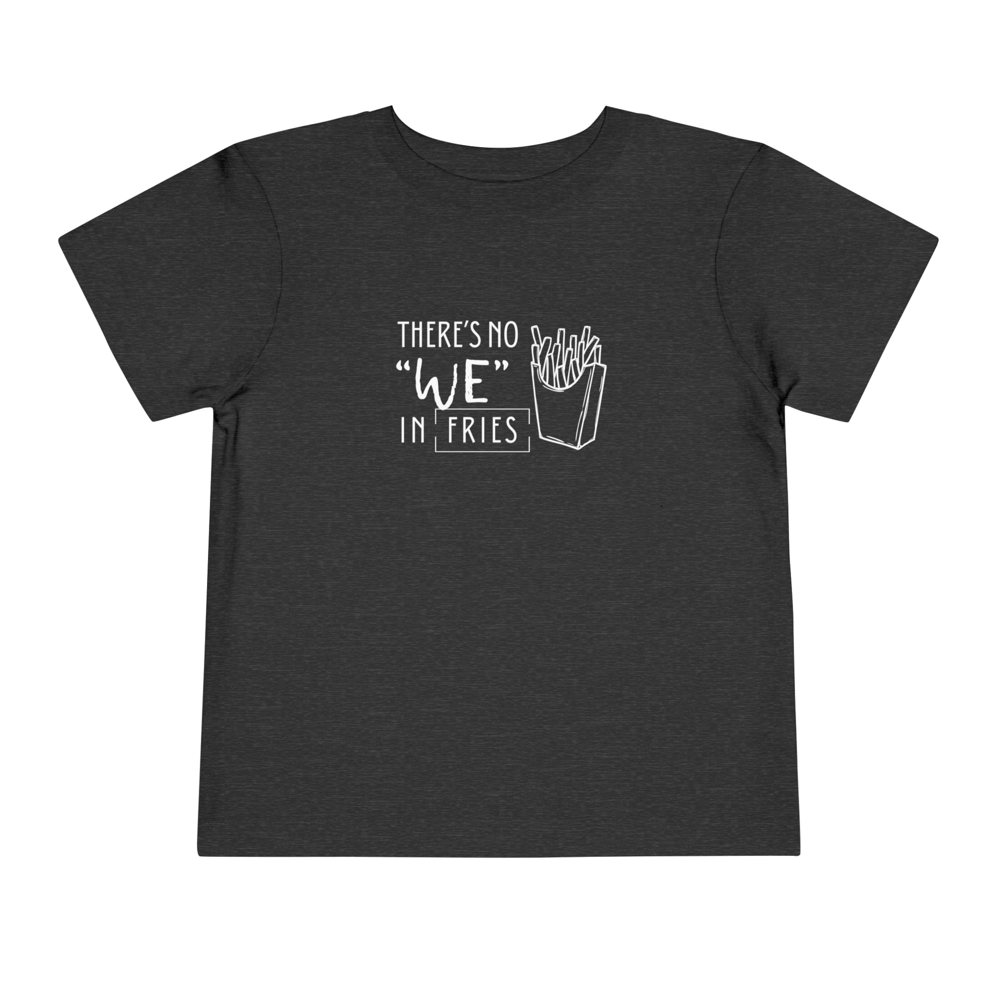 Comfortable funny graphic toddler tee stating 'no we in fries' in color dark grey heather