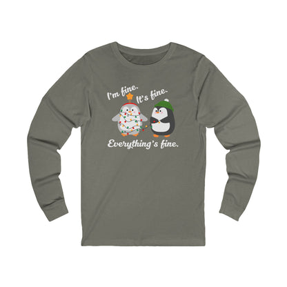 I'm fine. It's fine. Everything's fine. | Long Sleeve| Christmas T-Shirt | Graphic Tee | Gift Idea | Unisex - Men and Women Tee | Funny T-Shirt