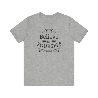 A comfortable graphic t-shirt stating 'Believe in Yourself' in color athletic heather