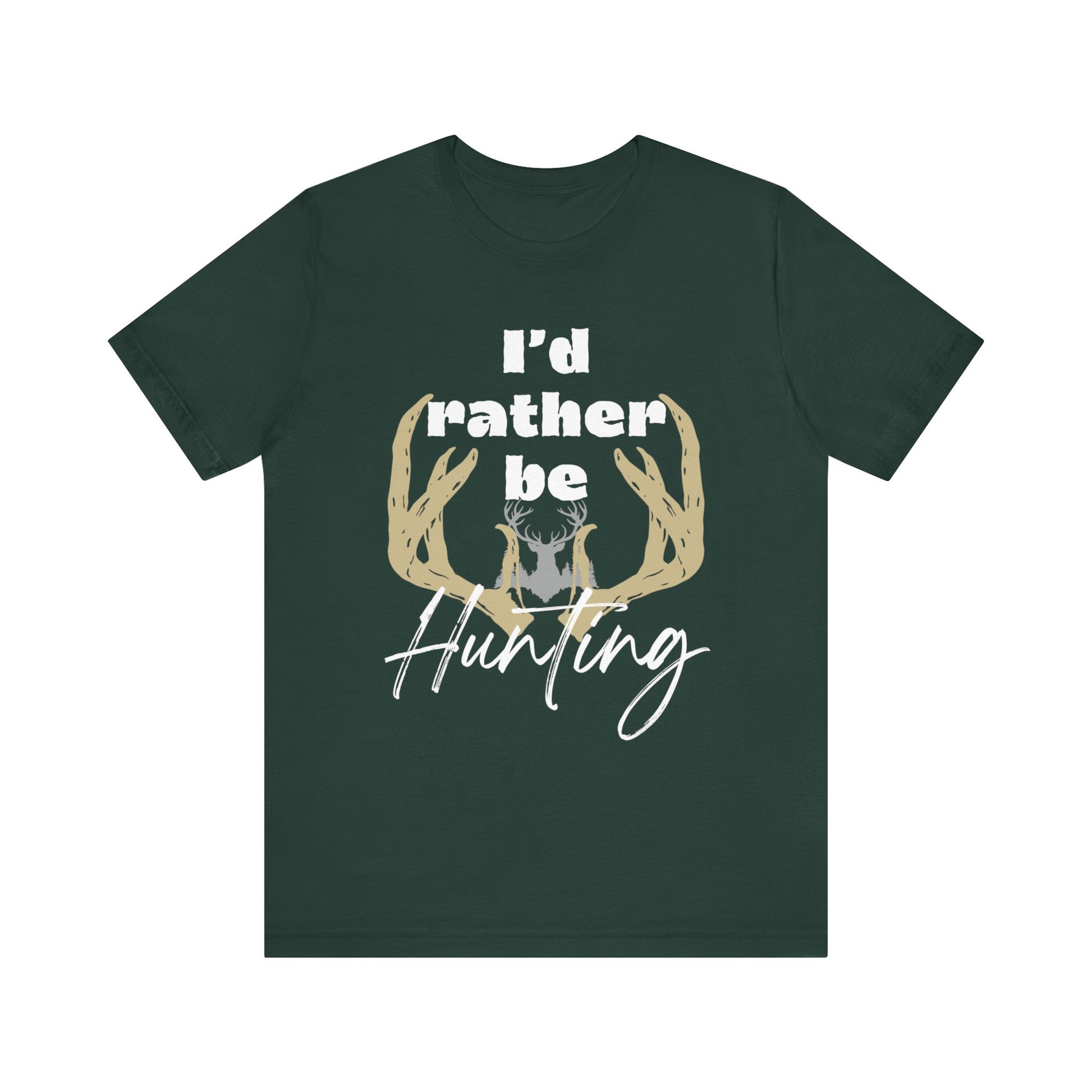 Southern Charm tee shirt stating 'I'd Rather Be Hunting' in color forest
