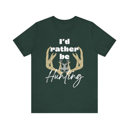 Southern Charm tee shirt stating 'I'd Rather Be Hunting' in color forest