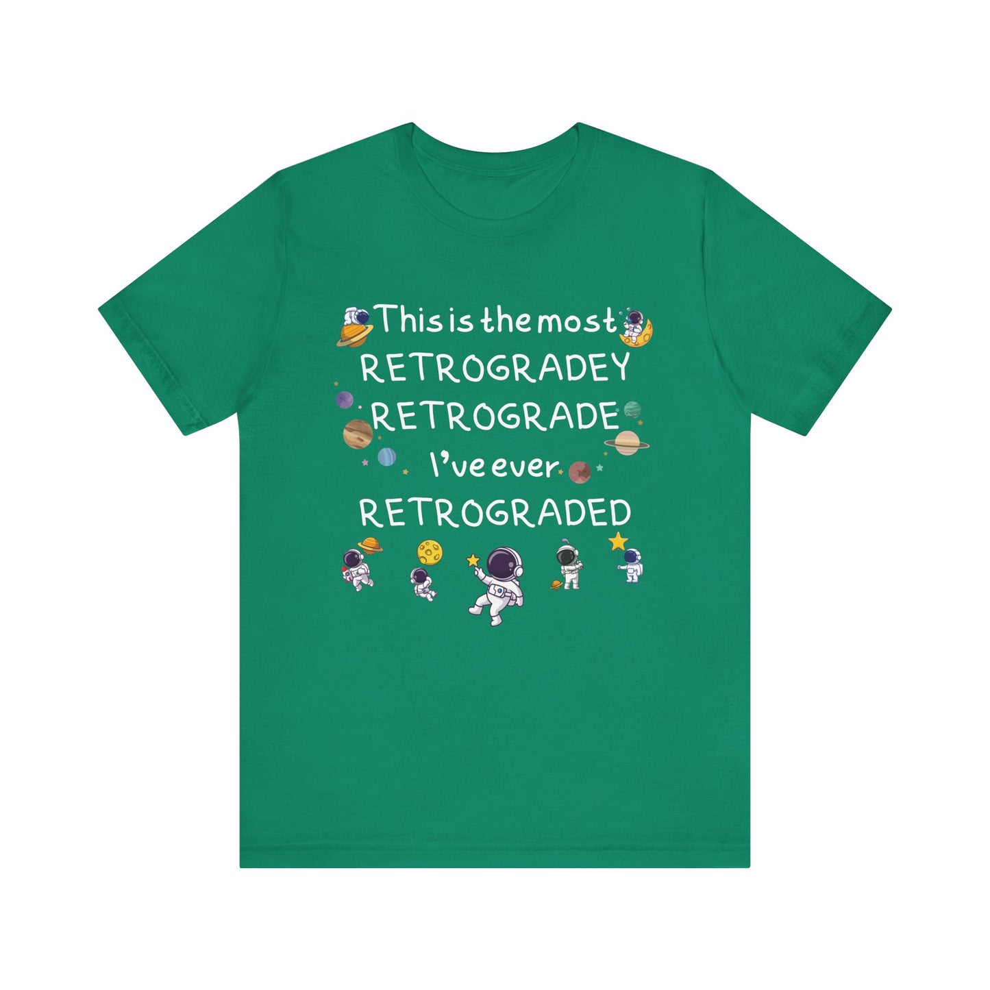 This is the most RETROGRADEY RETROGRADE | Gift Idea | Sassy Tee |  Unisex - Men and Women Tee | Funny T-Shirt