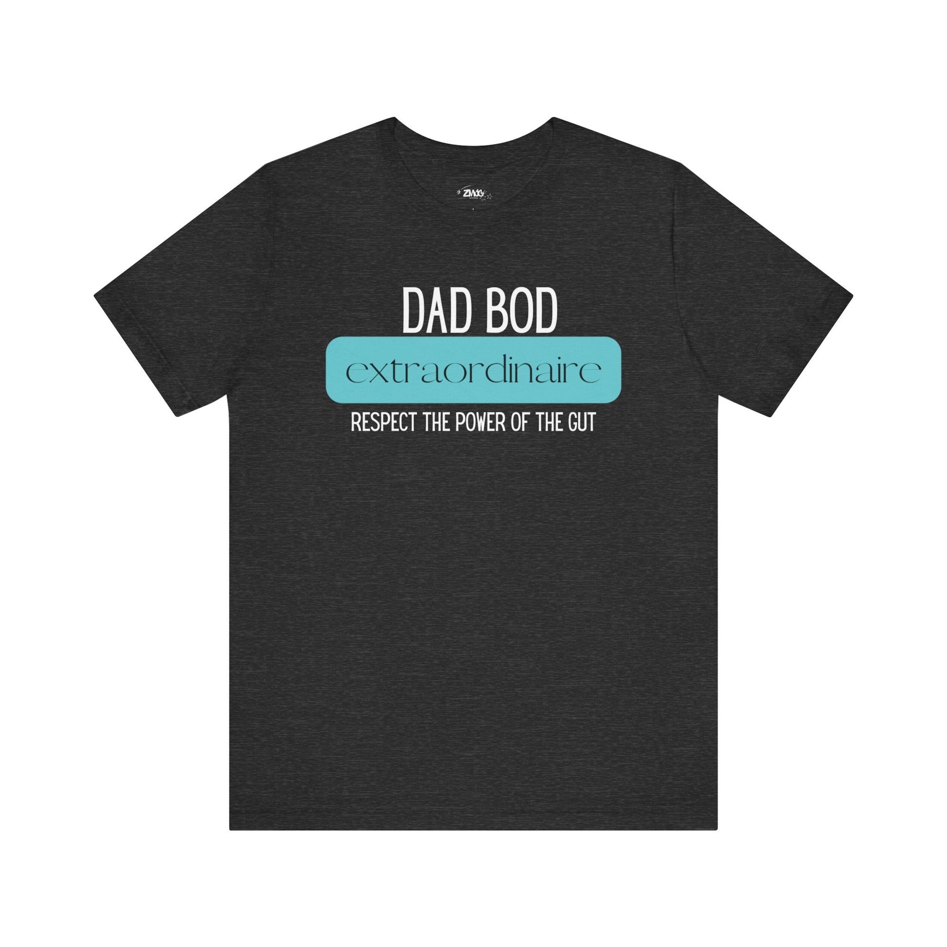 A funny graphic t-shirt stating Dad Bod Extraordinaire - Respect the Power of the Gut in color dark grey heather