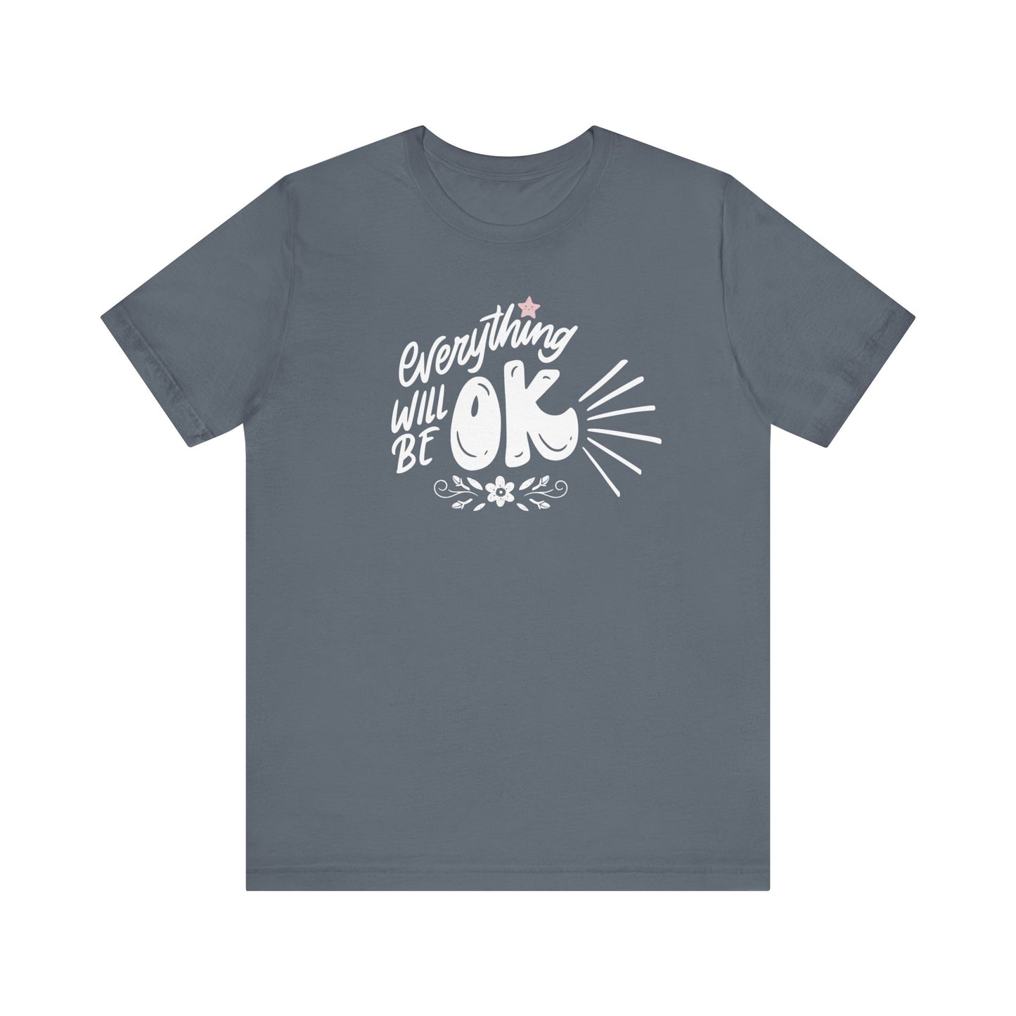  a soft comfortable t-shirt stating 'Everything will be OK' in color steel blue