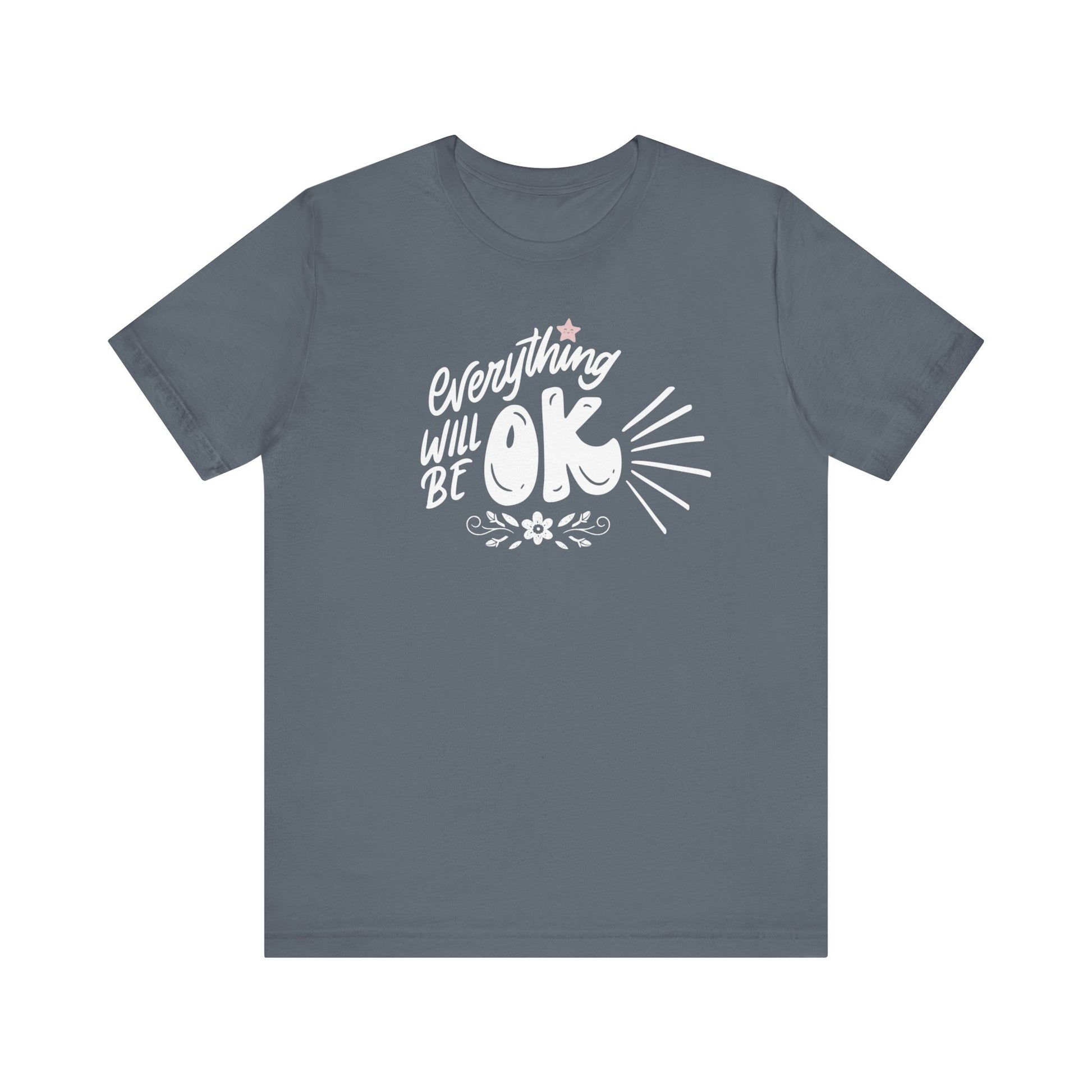  a soft comfortable t-shirt stating 'Everything will be OK' in color steel blue