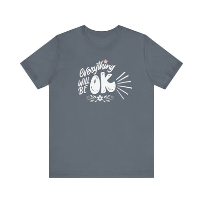  a soft comfortable t-shirt stating 'Everything will be OK' in color steel blue