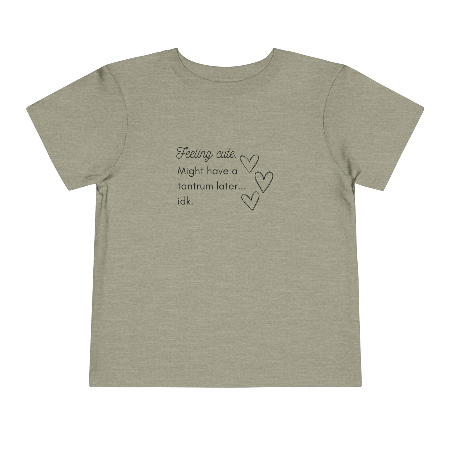 Comfortable funny graphic toddler tee stating 'Feeling cute. Might have a tantrum later...idk' in color heather stone