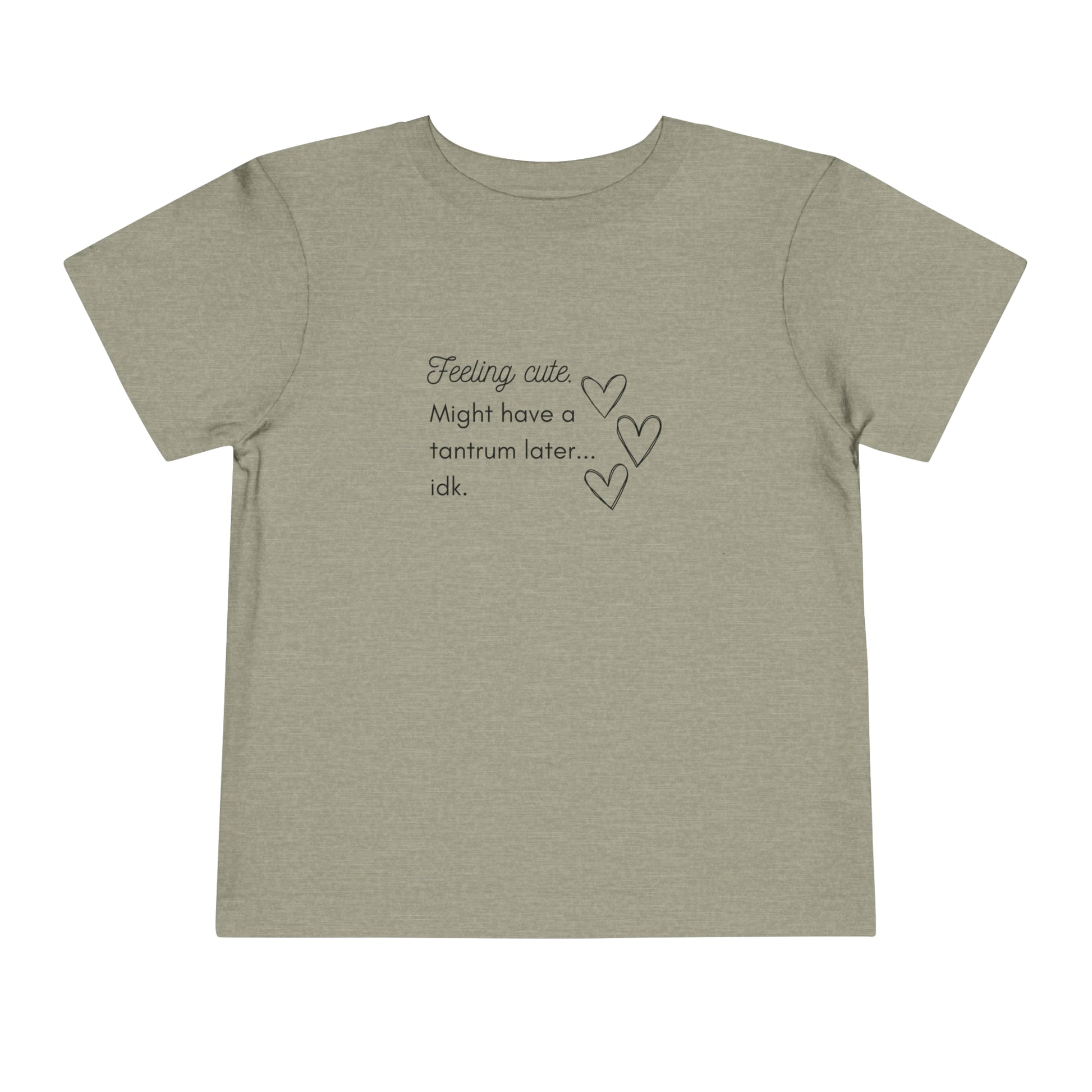 Comfortable funny graphic toddler tee stating 'Feeling cute. Might have a tantrum later...idk' in color heather stone