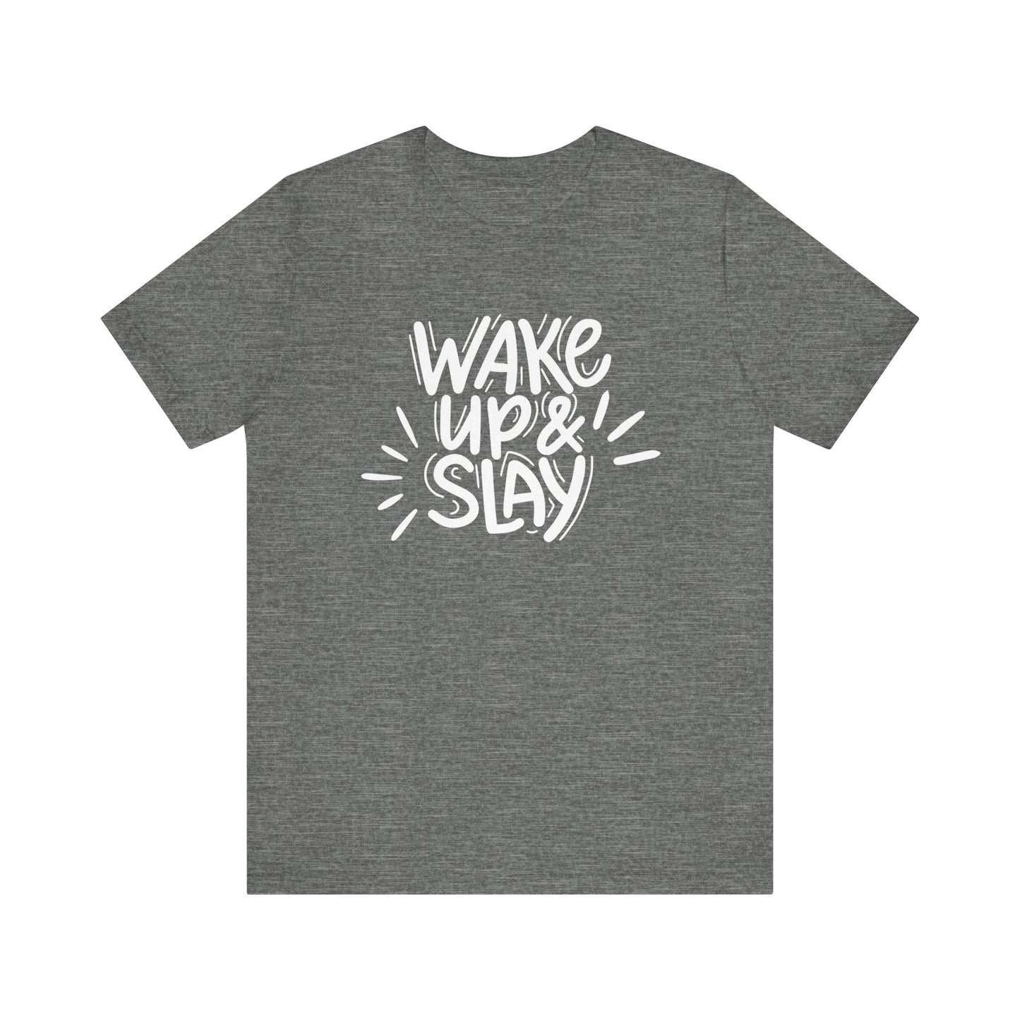 Women's good vibes graphic tee stating 'Wake up and slay' in color deep heather