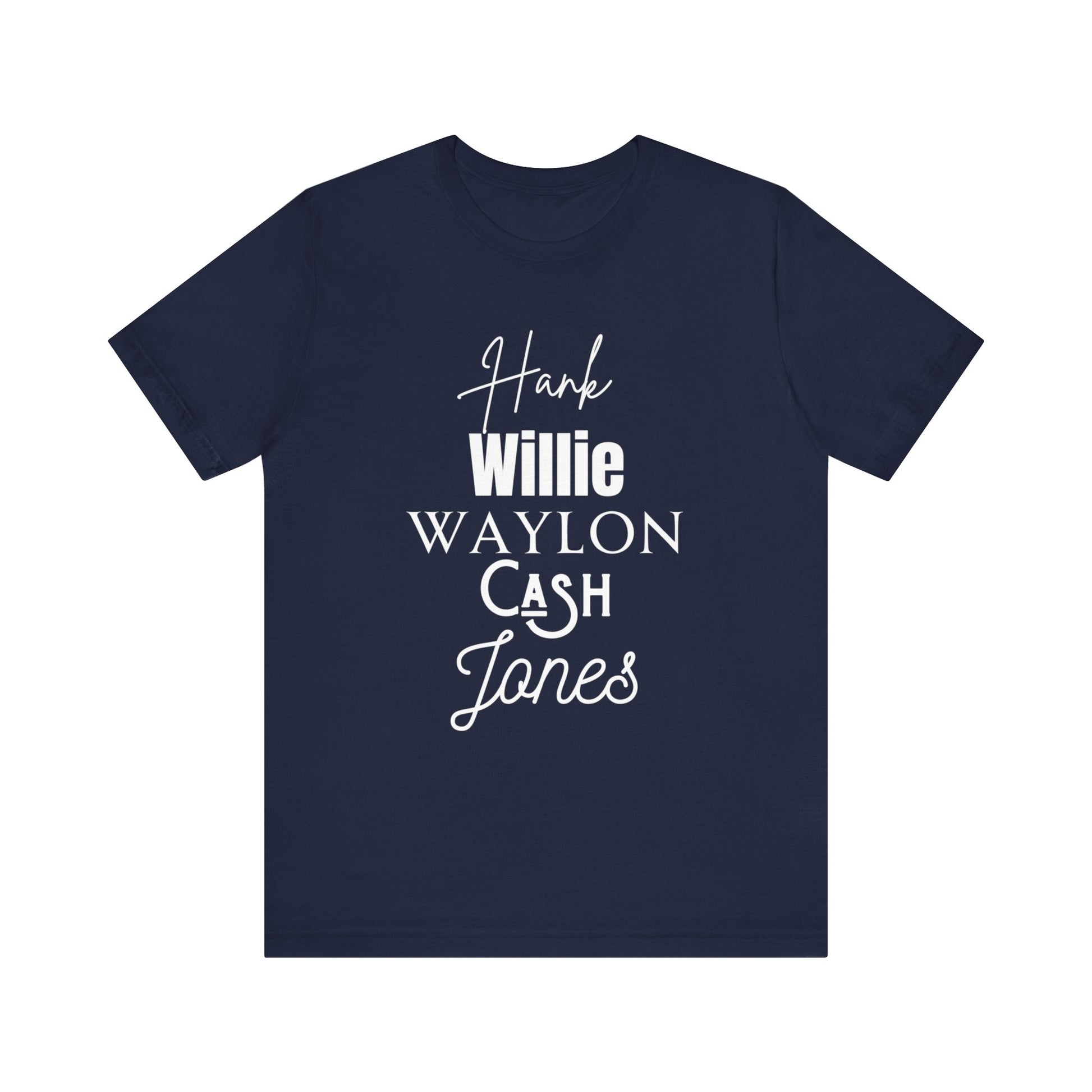 Comfortable Southern Tee stating 'Hank, Willie, Waylon, Cash, Jones' in color navy
