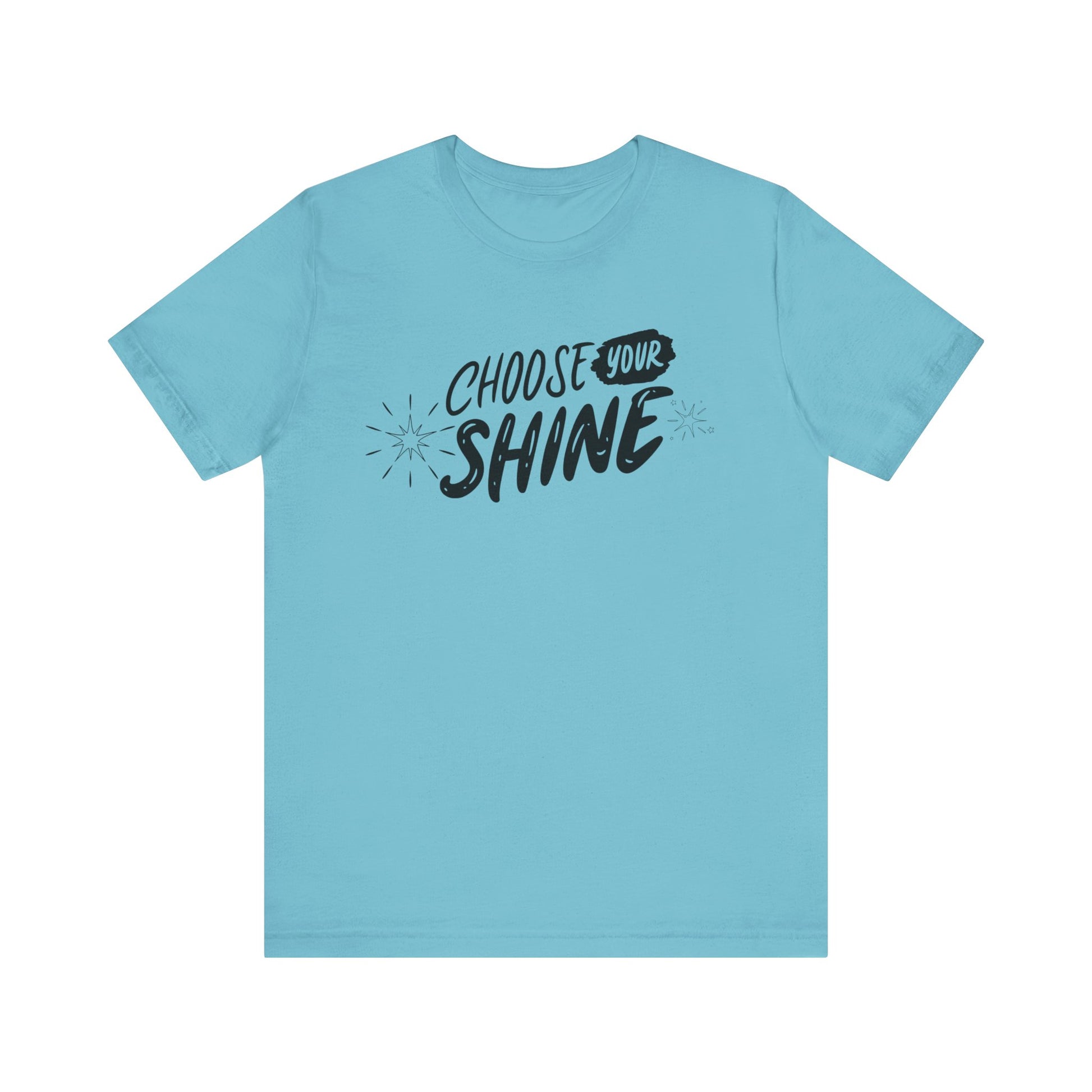 Cotton graphic good vibes t-shirt stating 'Choose Your Shine' in color turquoise