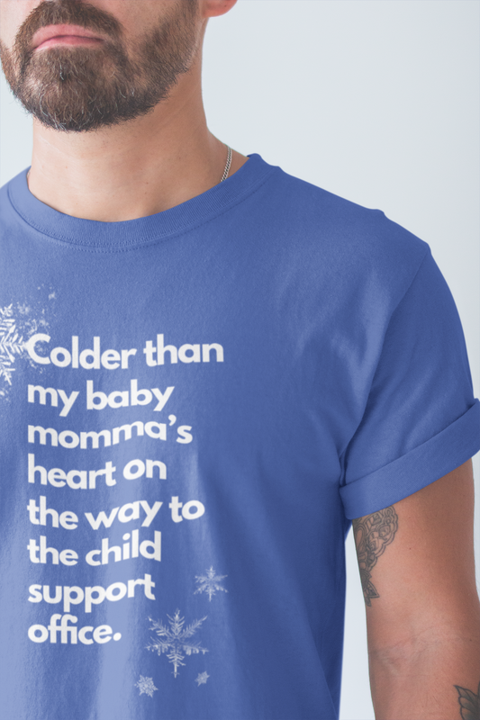 Bearded and tattooed man wearing a sarcastic graphic tee stating Colder than my baby mommas heart on the way to the child support office in color True Royal.