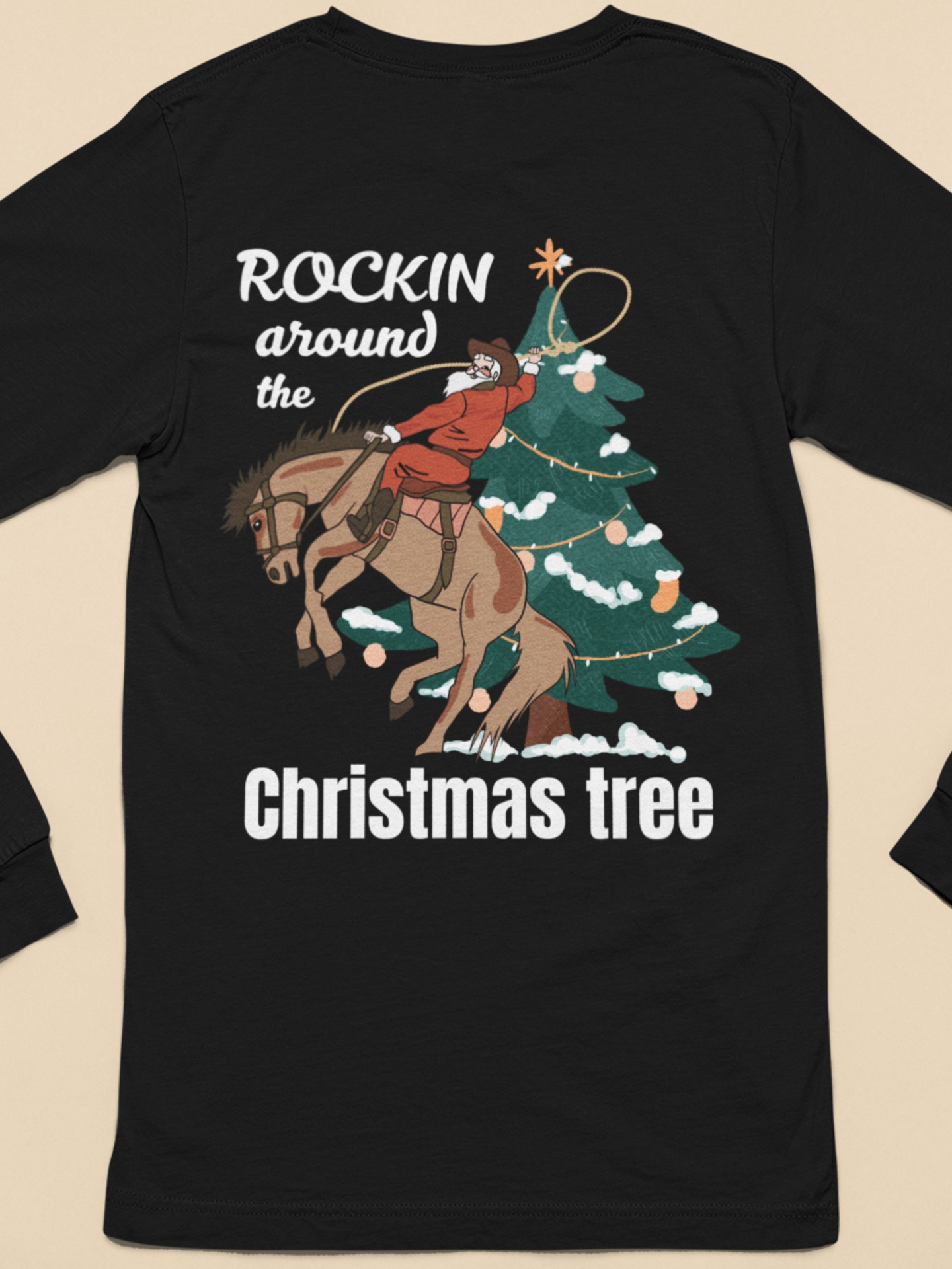 Rockin Around the Christmas Tree | Long Sleeve| Christmas T-Shirt | Graphic Tee | Gift Idea | Unisex - Men and Women Tee | Funny T-Shirt