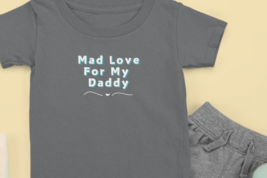 Comfortable funny graphic toddler tee stating 'Mad Love For My Daddy' in color asphalt