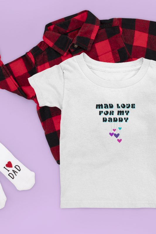 Comfortable funny graphic toddler tee stating 'Mad Love For My Daddy' in color white