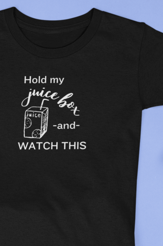 Comfortable funny graphic toddler tee stating 'Hold my juice box and watch this' in color black