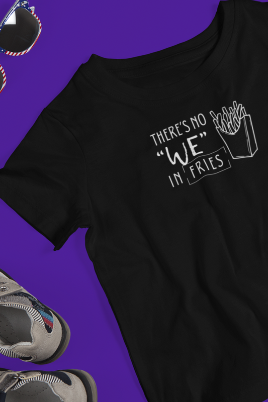 Comfortable funny graphic toddler tee stating 'no we in fries' in color black 