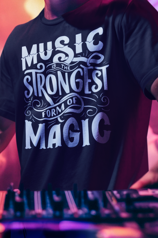 A comfortable good vibes tee stating 'Music is the strongest form of magic' in color black